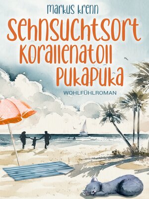 cover image of Sehnsuchtsort Korallenatoll Pukapuka